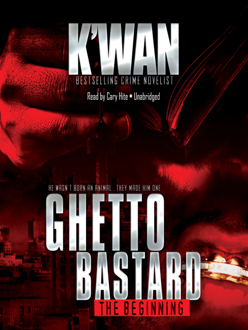 Title details for Ghetto Bastard by K'wan - Available